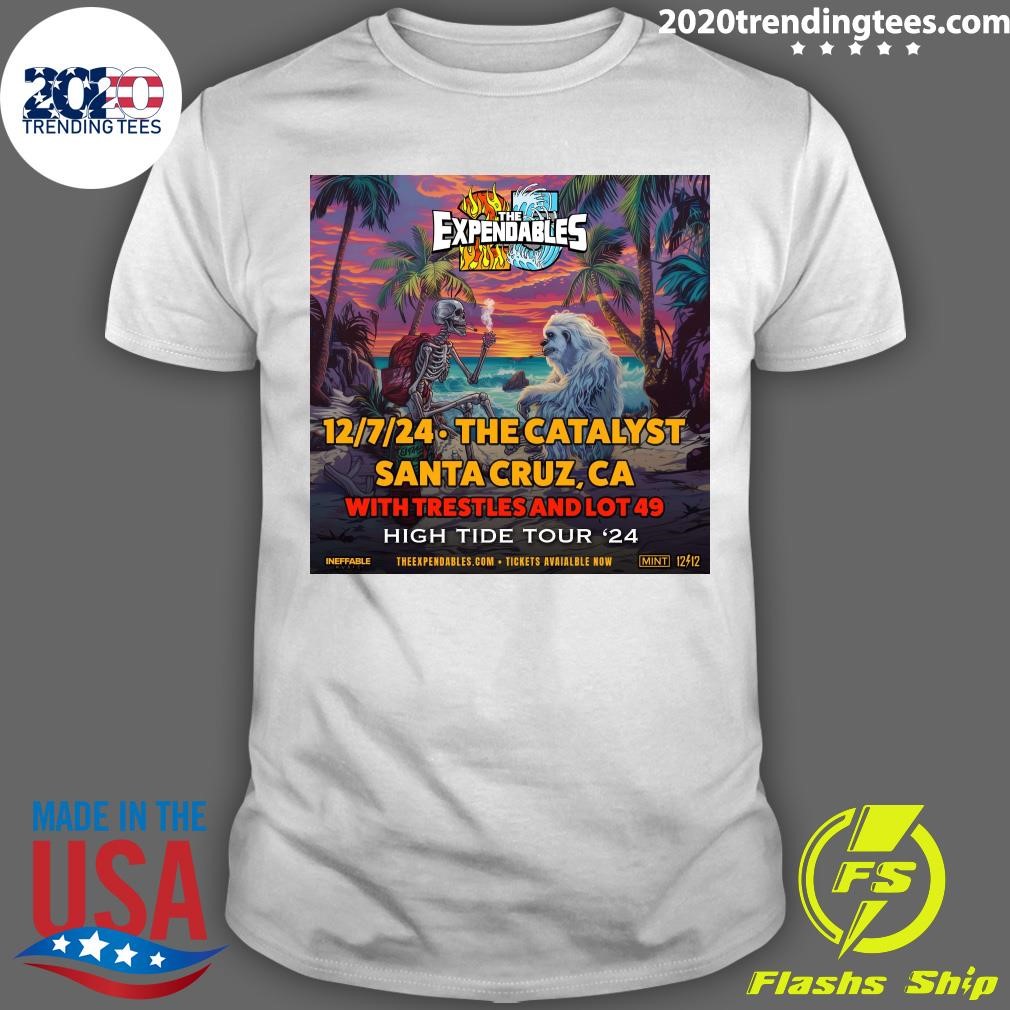 Premium The Expendables 12-7-24 The Catalyst Santa Cruz, Ca With Trestles And Lot 49 High Tide Tour '24 T-shirt