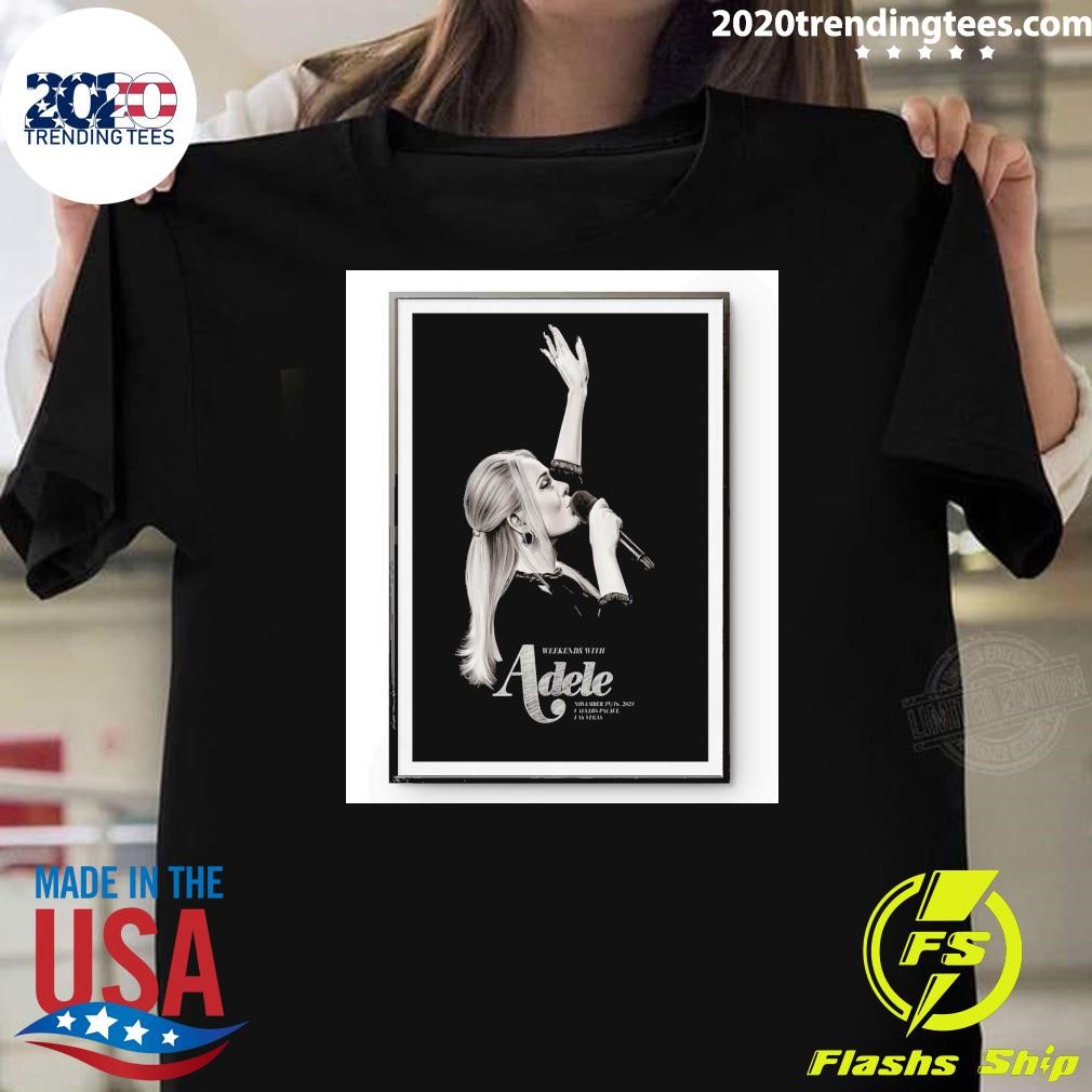 Premium Weekends With Adele Nov 15-16 2024 In Las Vegas NV Show T-shirt