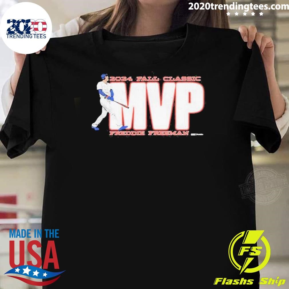 Top 2024 Fall Classic Mvp Freddie Freeman October Mvp T-shirt