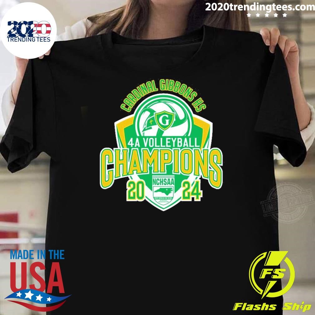 Top 2024 Nchsaa Cardinal Gibbons High School 4a Volleyball Champions 2024 T-shirt