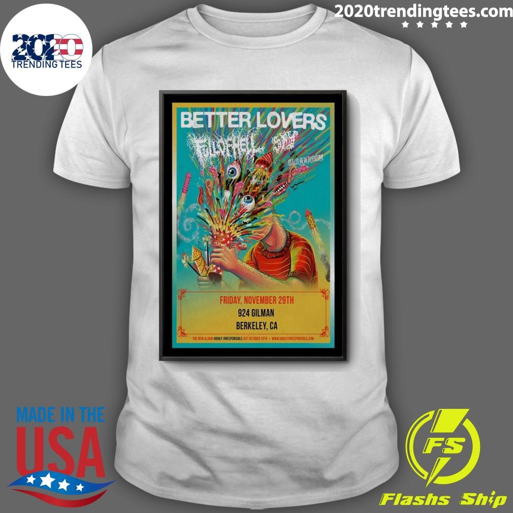 Top Better Lovers November 29 2024 At 924 Gilman in Berkeley CA T-shirt