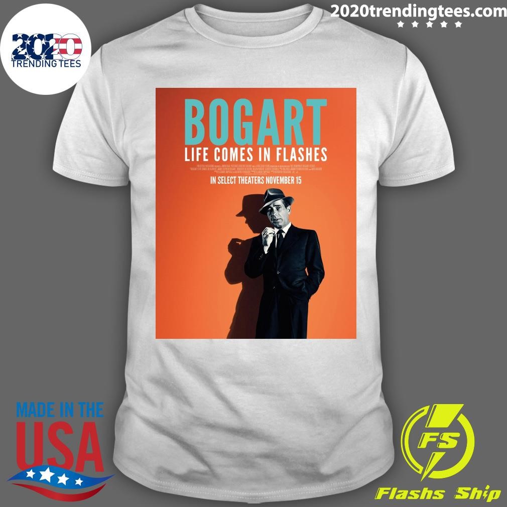 Top Bogart Life Comes In Flashes 2024 T-shirt