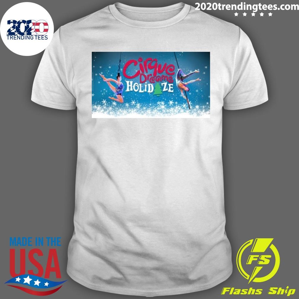 Top Cirque Dreams Holidaze 2024 T-shirt