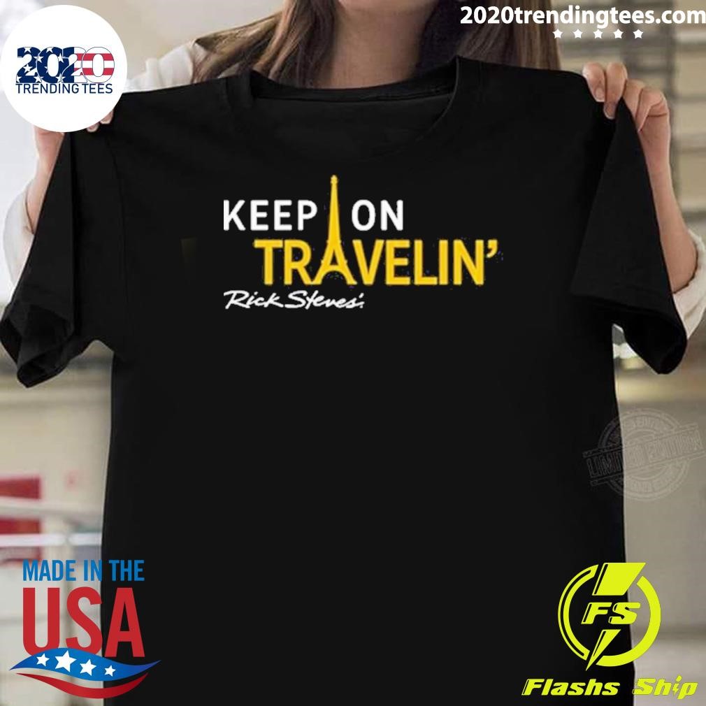 Top Dave Zbaracki Wearing Keep On Travelin Rick Steves T-shirt