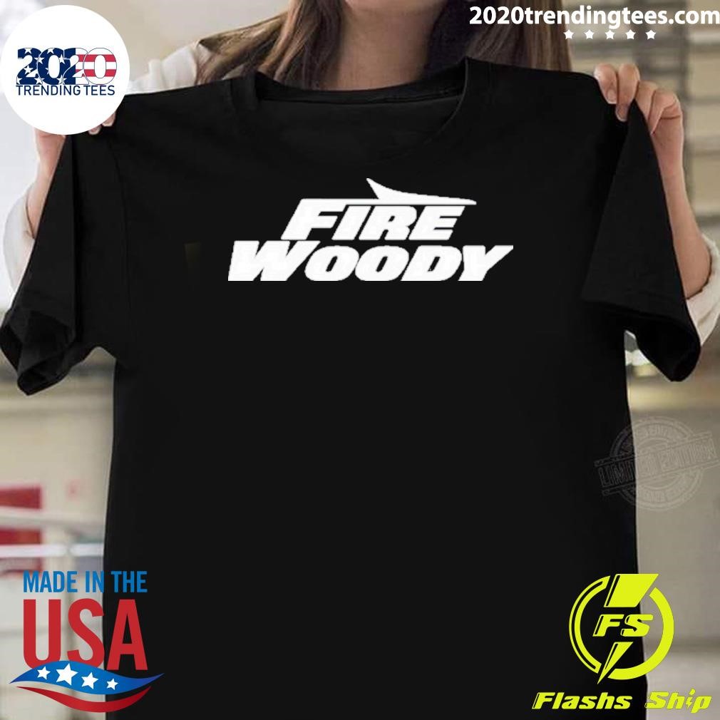 Top Fire Woody 2024 T-Shirt