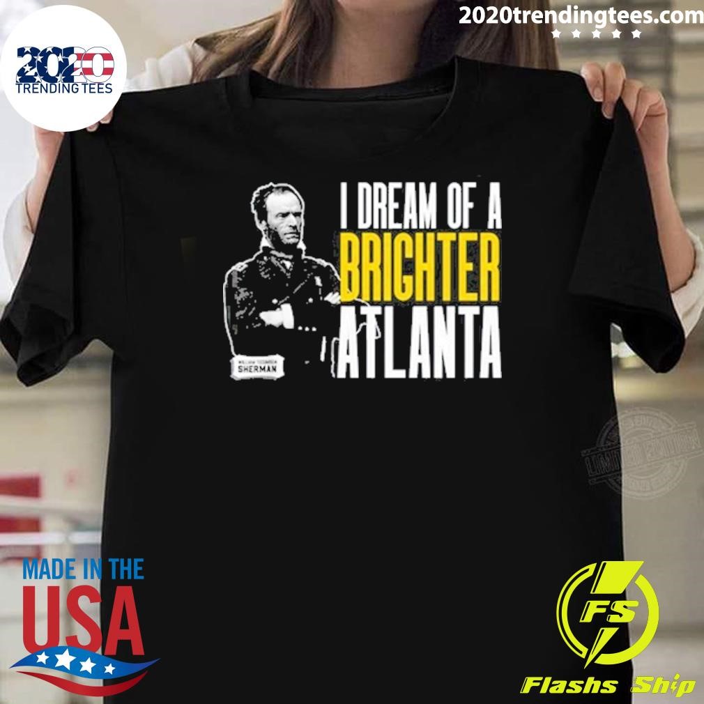 Top I Dream Of A Brighter Atlanta 2024 T-shirt