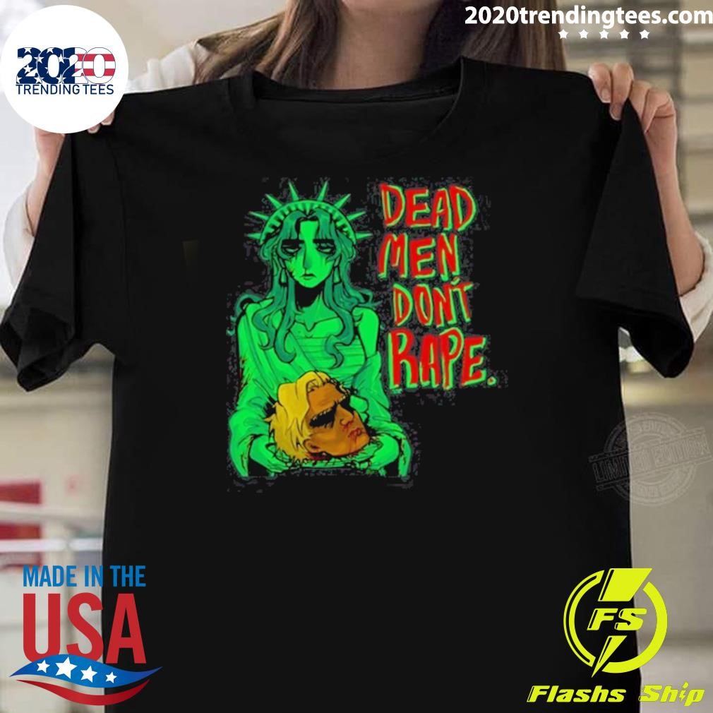 Top Iguana Salad Dead Men Don't Rape T-shirt