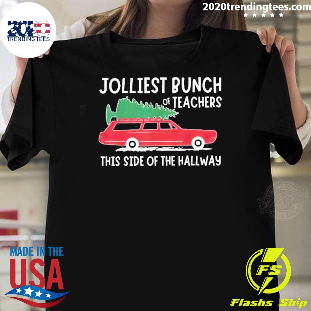 Top Jolliest Bunch Of Teachers This Side Of The Hallway Christmas 2024 T-Shirt