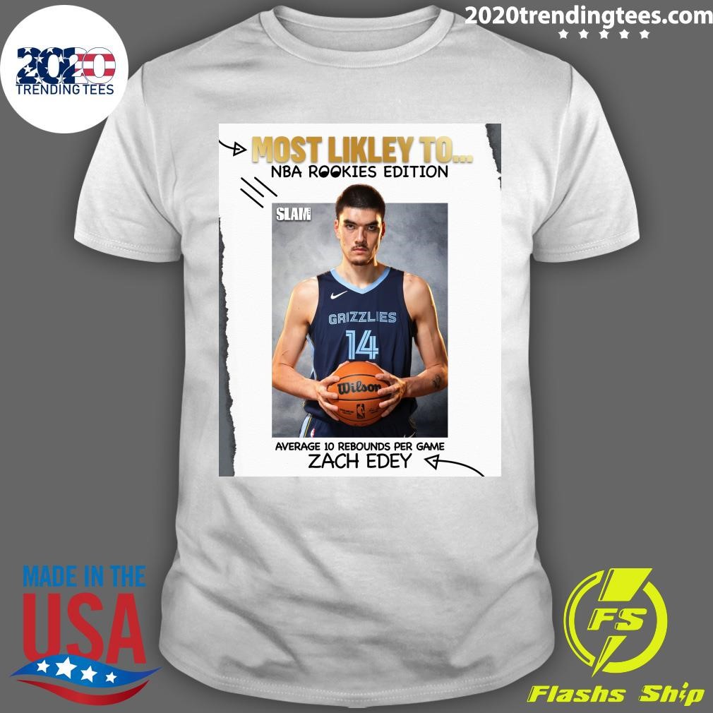 Top Most Likely To Nba Rookies Edition Averaged 10 Rebounds Per Game Zach Edey T-shirt