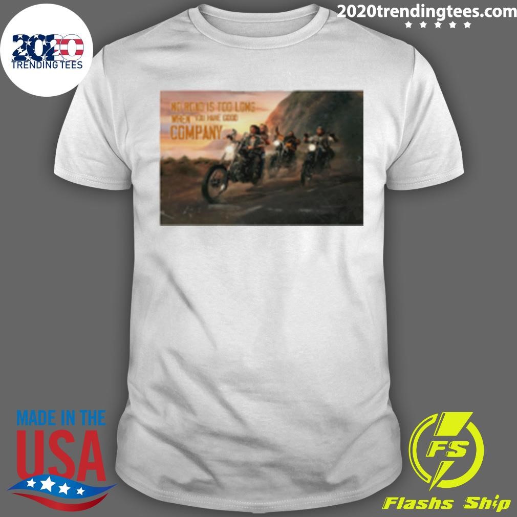 Top Motorcycle No Road Is Too Long When You Have Good Company T-shirt