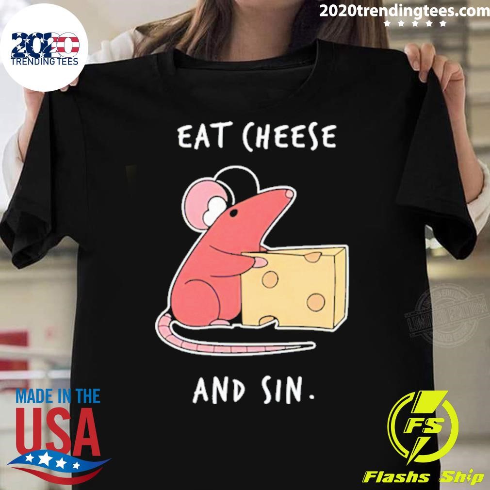 Top Mouse Eat Cheese And Sin T-Shirt