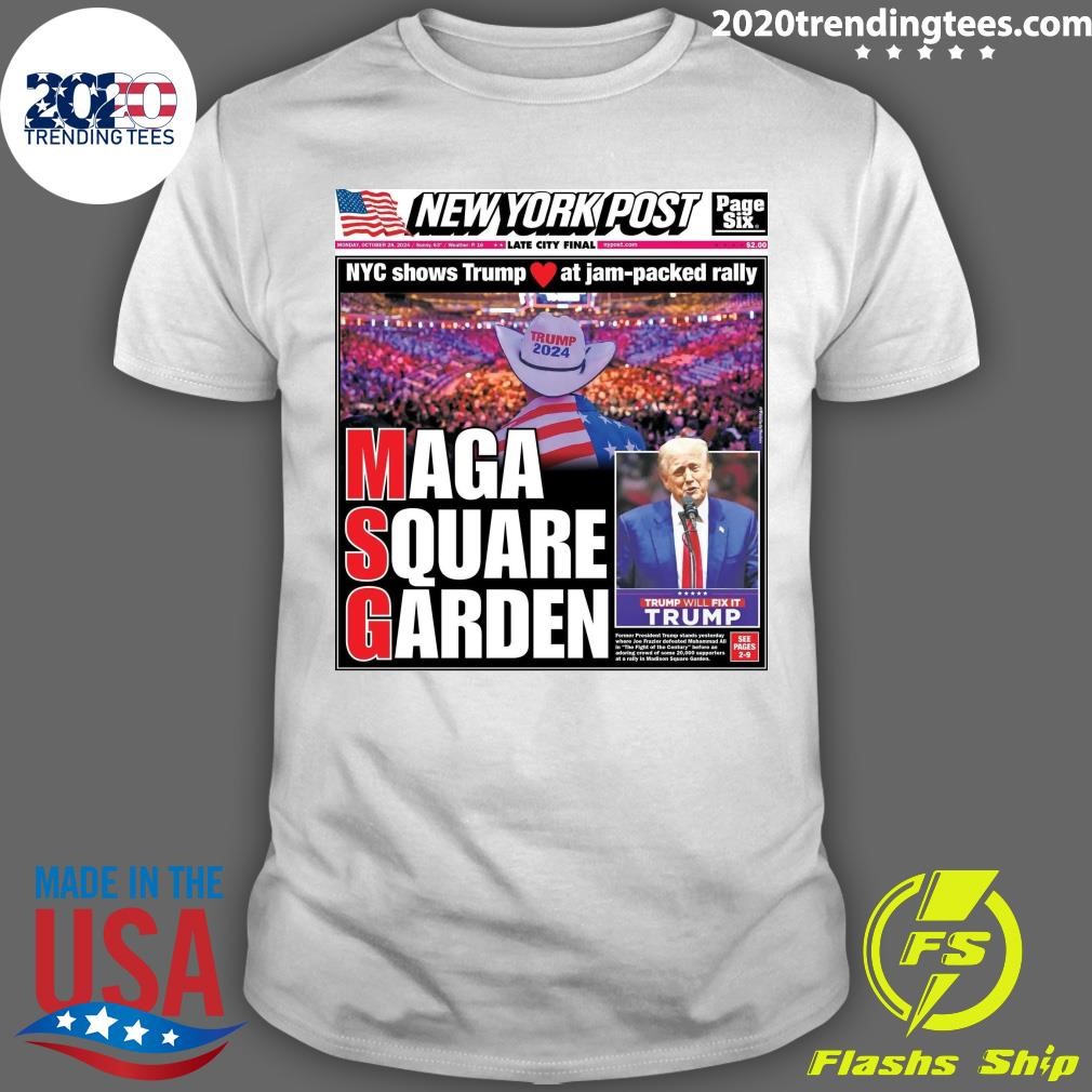 Top Nyc Shows Trump At Jam-packed Rally Maga Square Garden Trump 2024 T-shirt