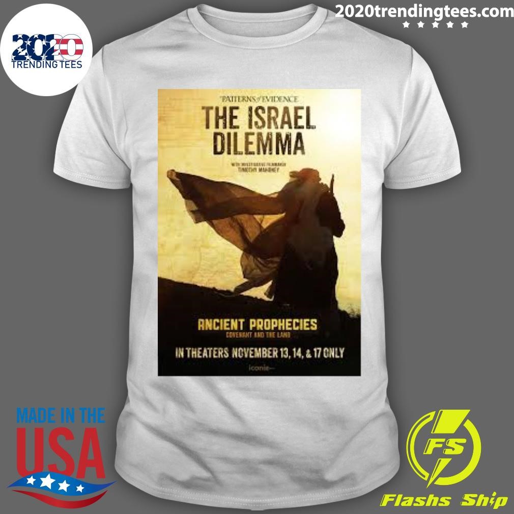 Top Patterns of Evidence The Israel Dilemma Ancient Prophecies 2024 T-shirt