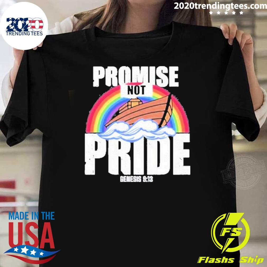 Top Promise Not Pride Genesis 9 13 T-shirt