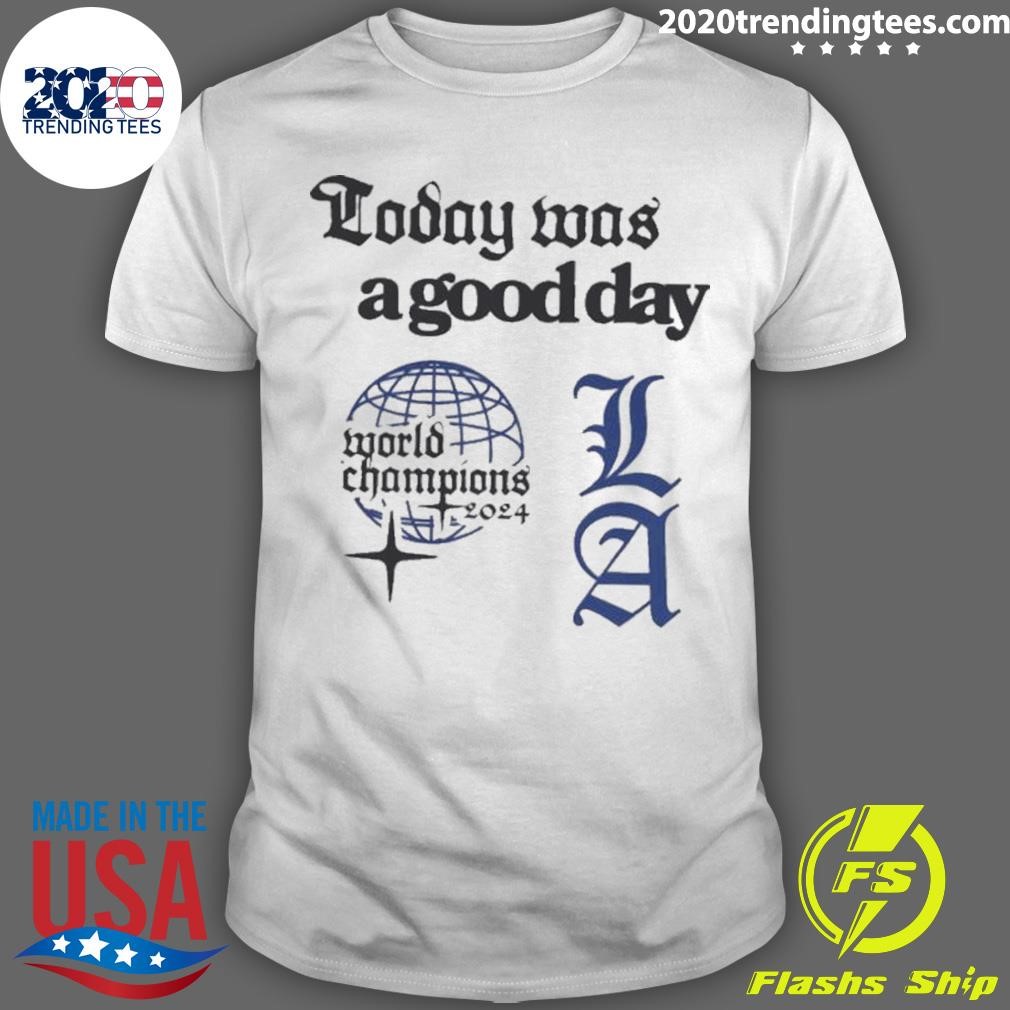 Top Today Was A Good Day 2024 T-shirt