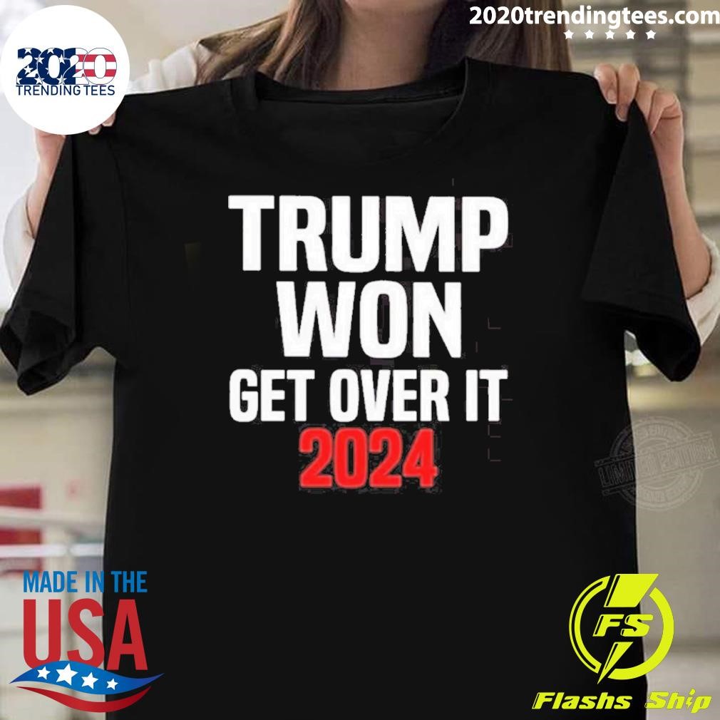 Top Trump Won Get Over It 2024 T-shirt