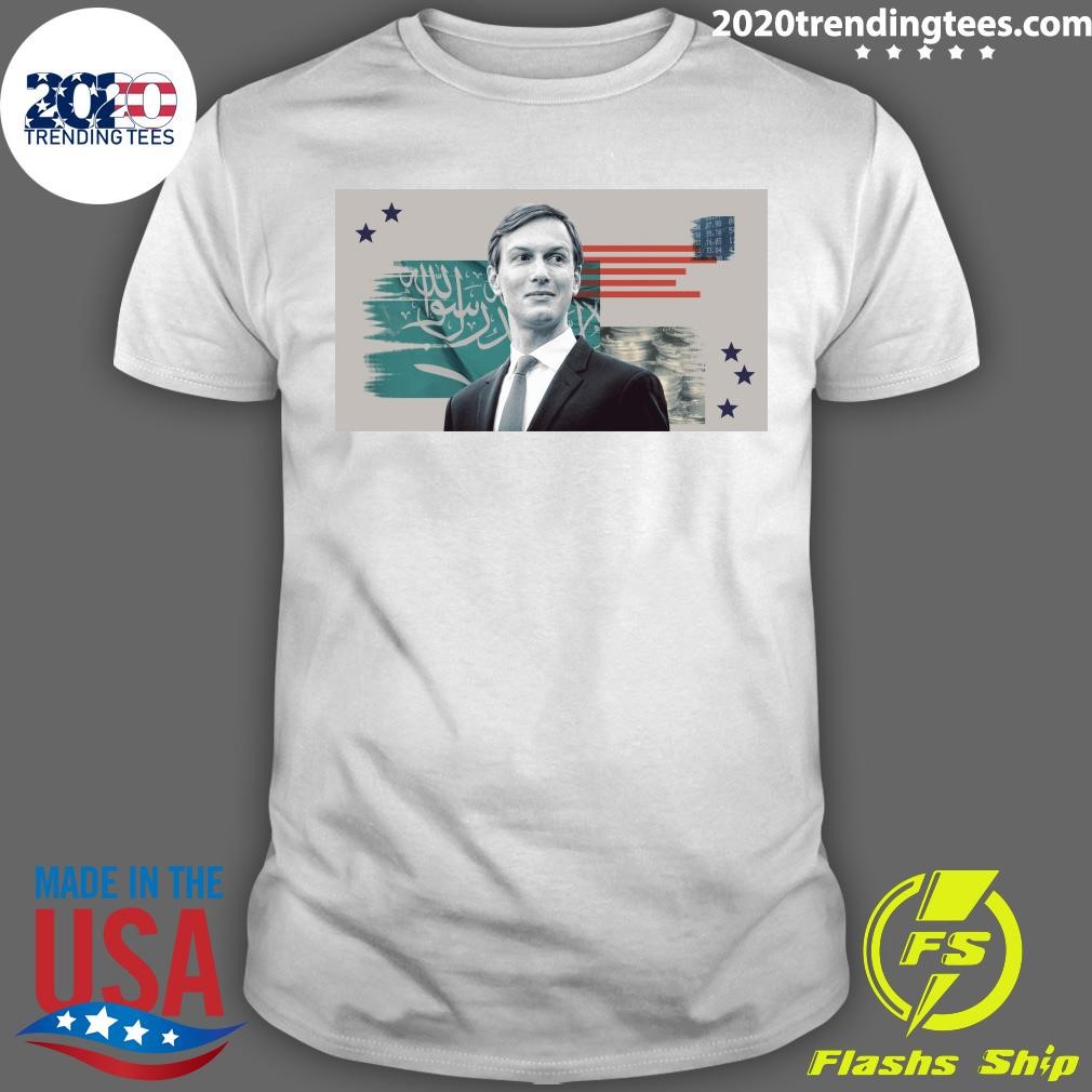 Top Why Jared Kushner Will Become A Billionaire No Matter Who Wins T-shirt