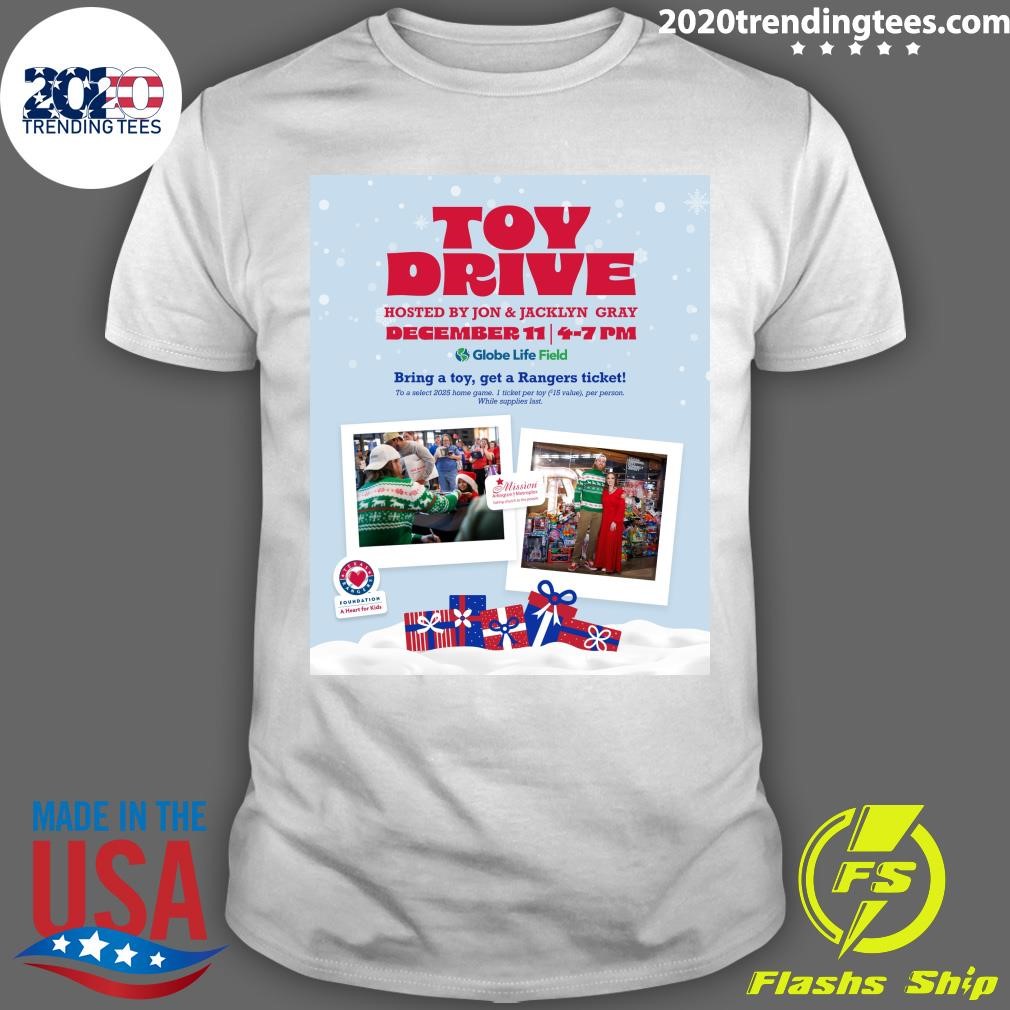 Awesome Τοy Drive Hosted By Jon and Jacklyn Gray December 11 Bring A Toy, Get A Rangers Ticket T-shirt