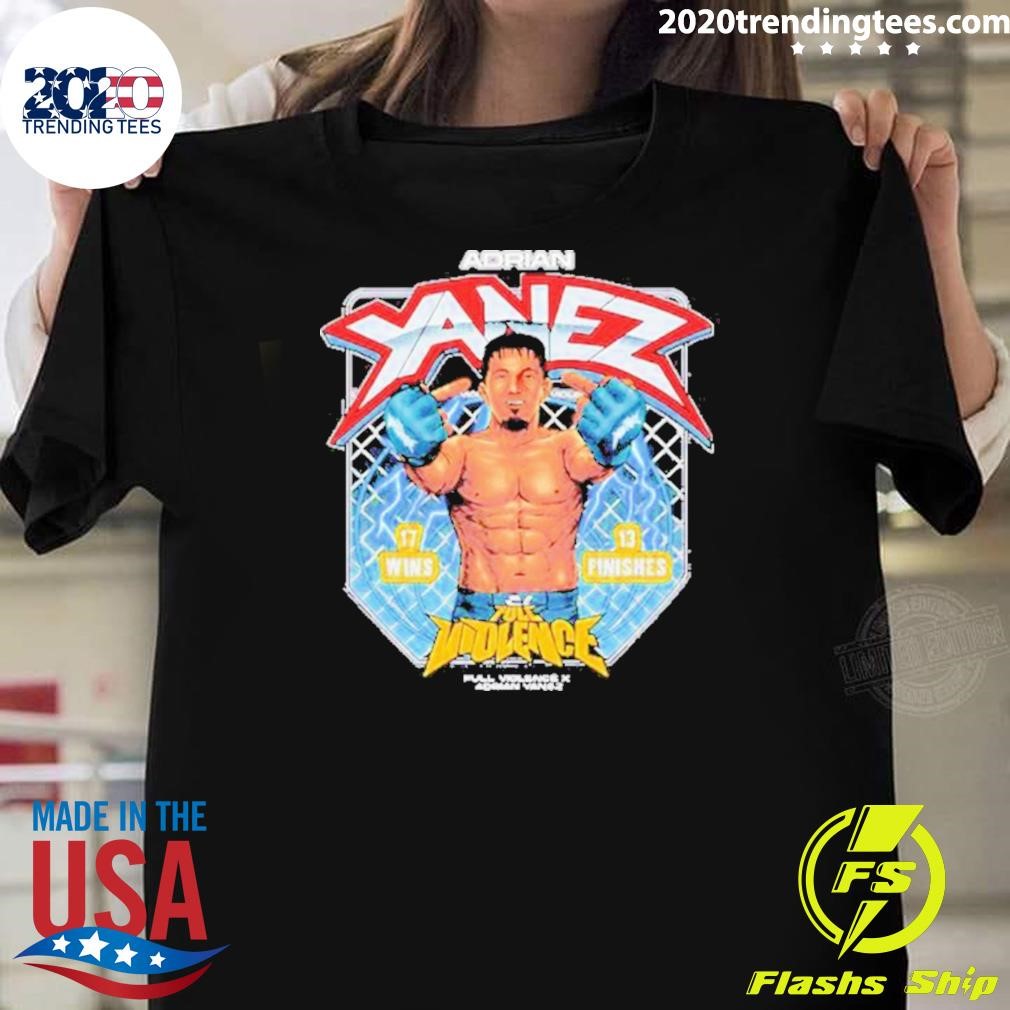 Awesome Adrian Yanez Full Violence Middle Finger 17 Wins 13 Finishes 2024 T-shirt