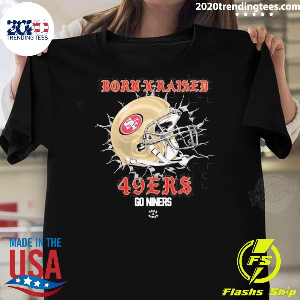 Awesome Born X Raised San Francisco 49Ers Helmet Attractive T-shirt