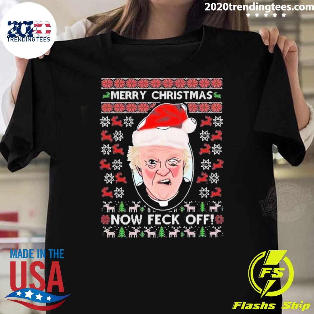 Awesome Father Jack Now Feck Off Ugly Christmas 2024 T-shirt