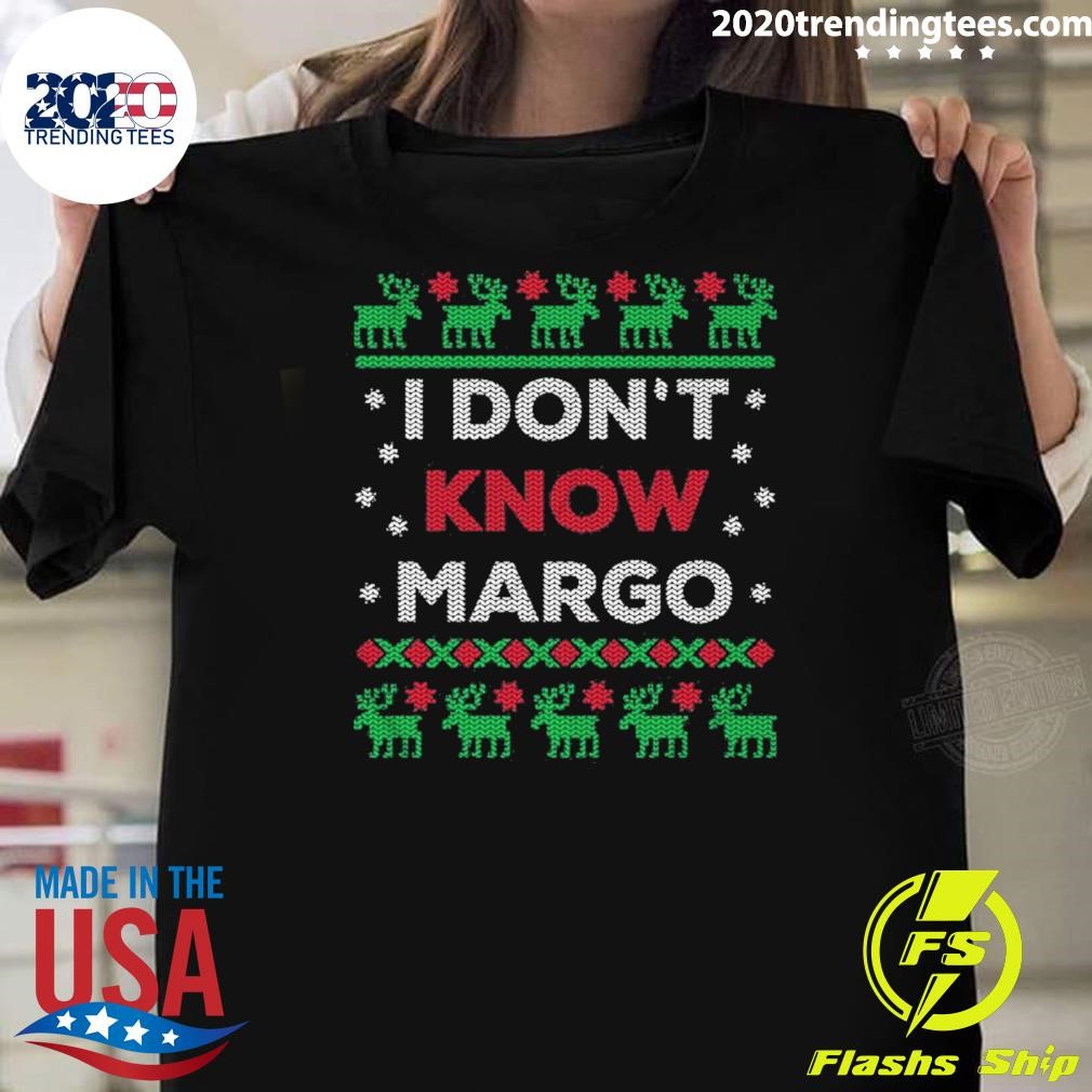 Awesome I Don't Know Margo Christmas T-shirt