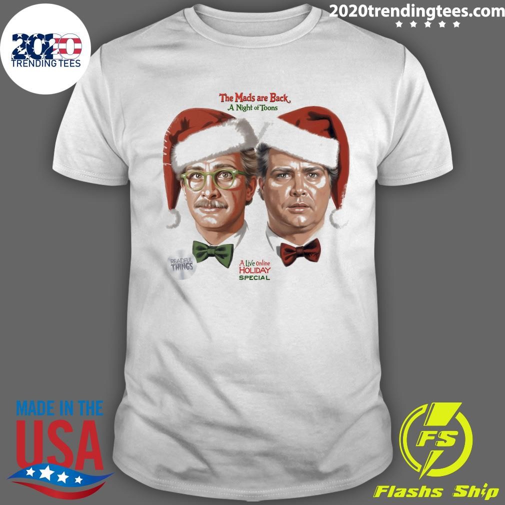 Awesome The Mads Are Back, A Night Of Toons A Live Online Holiday Special T-shirt