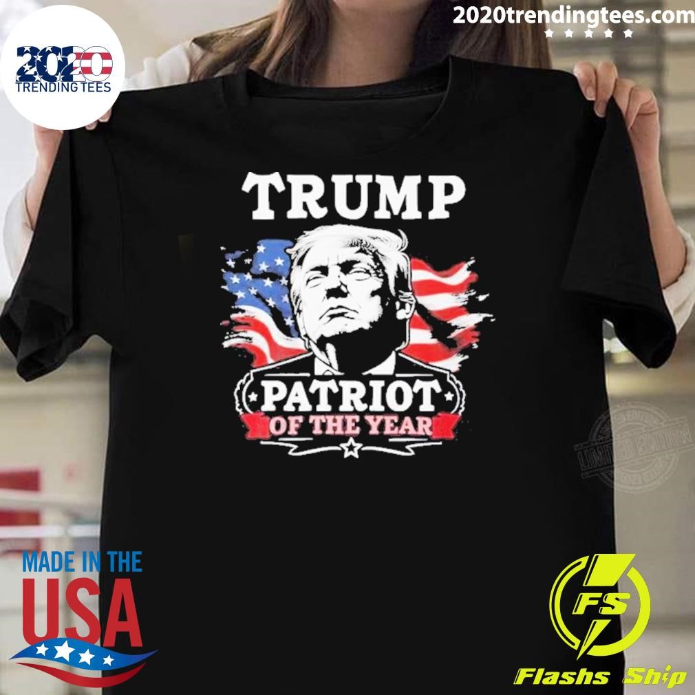 Awesome Trump Patriot Of The Year T-shirt