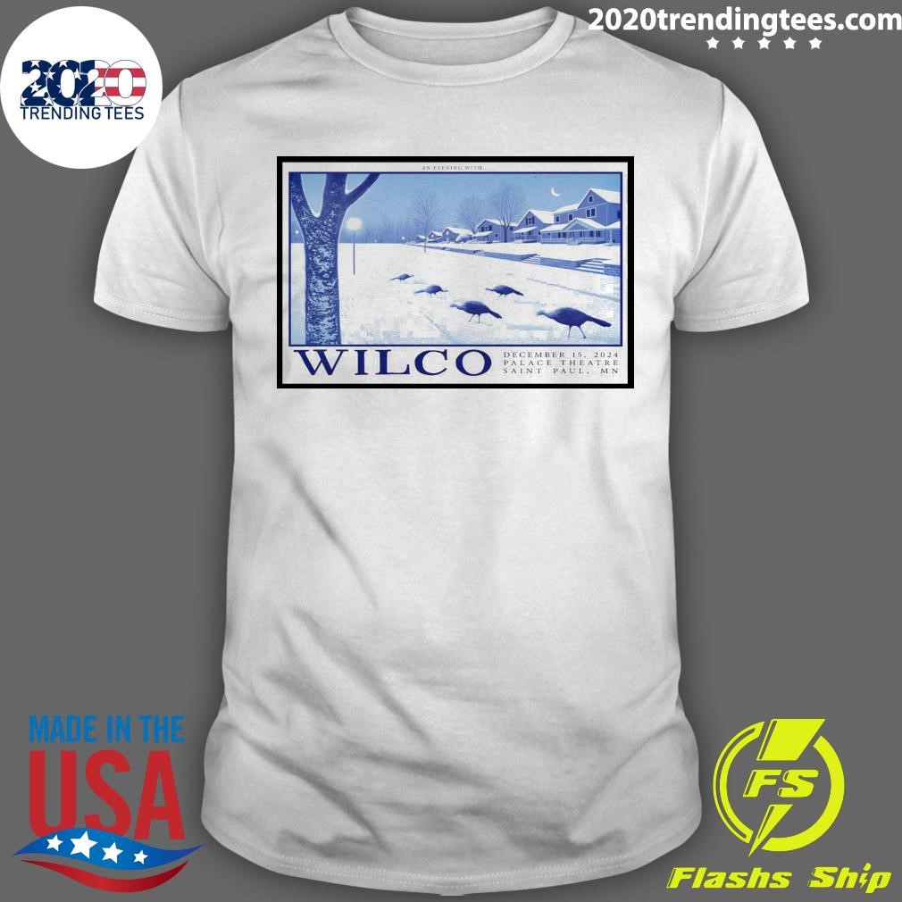 Awesome Wilco Dec 15 2024 Palace Theatre in St Paul MN T-shirt