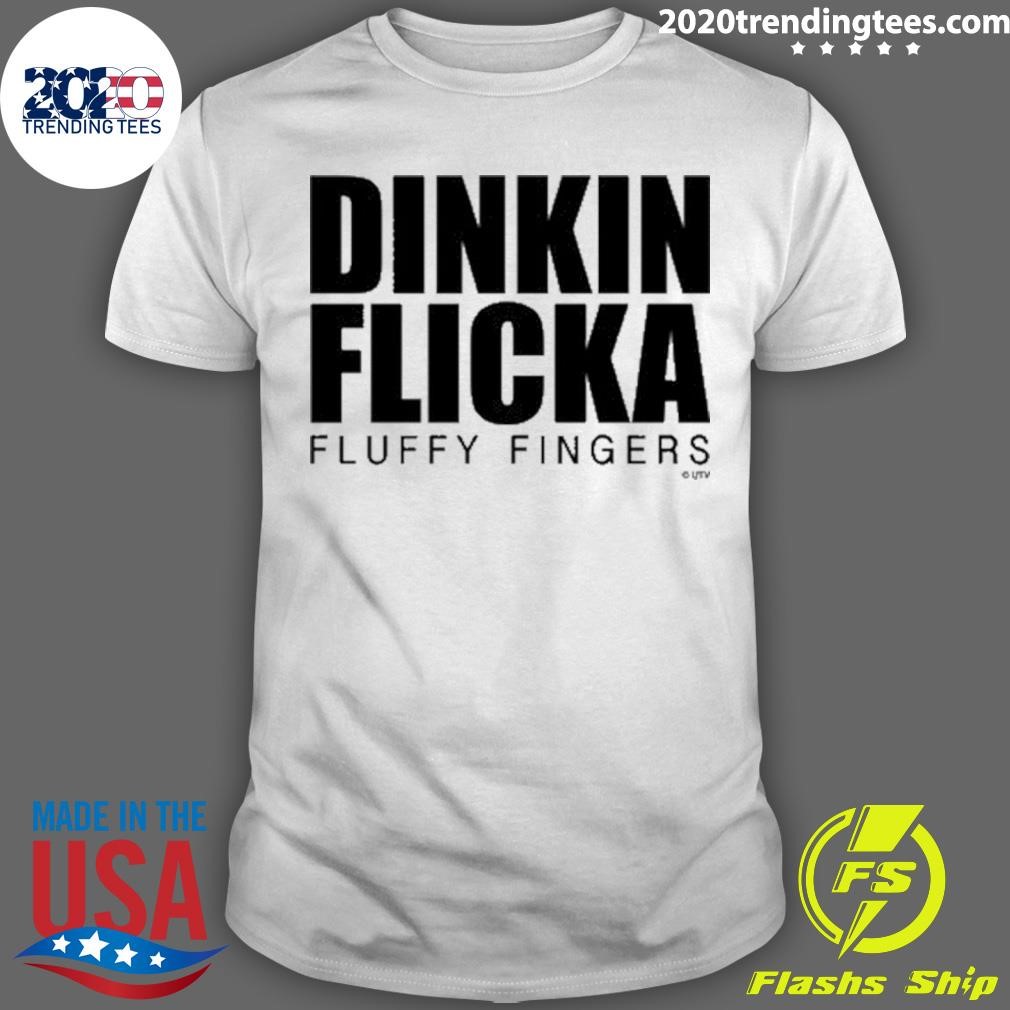 Best Dinkin Flicka Fluffy Fingers T-shirt