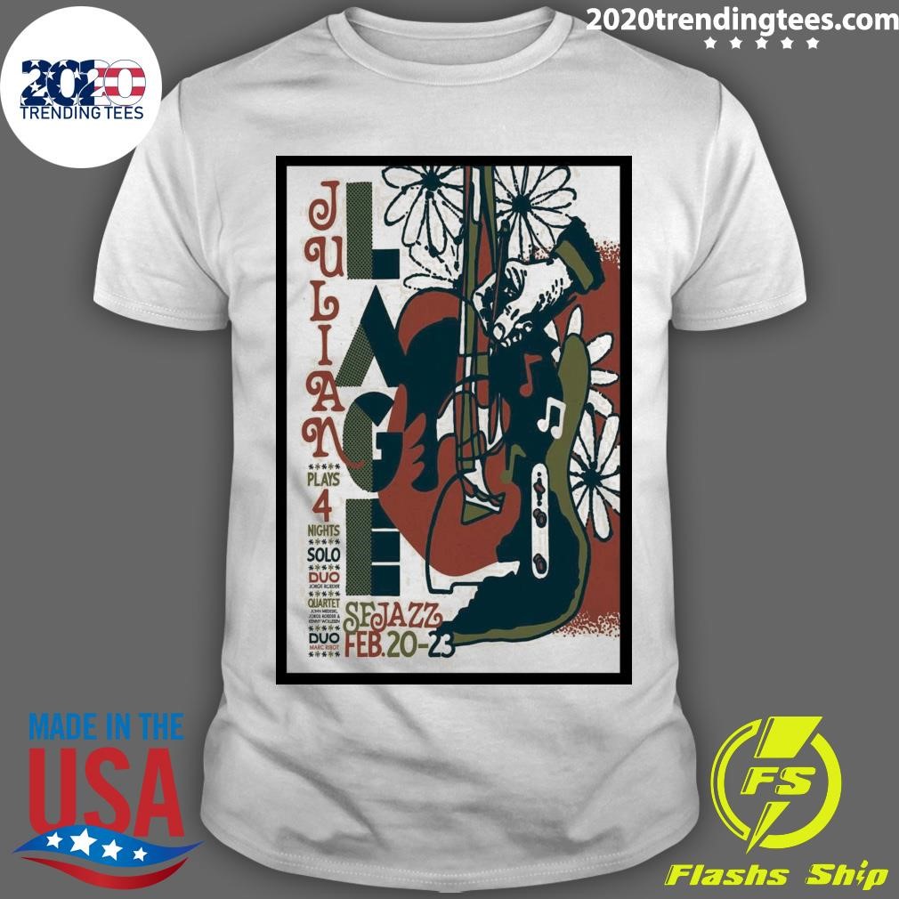 Best Julian Lage SFJAZZ Center in San Francisco CA February 20-23 2025 T-shirt