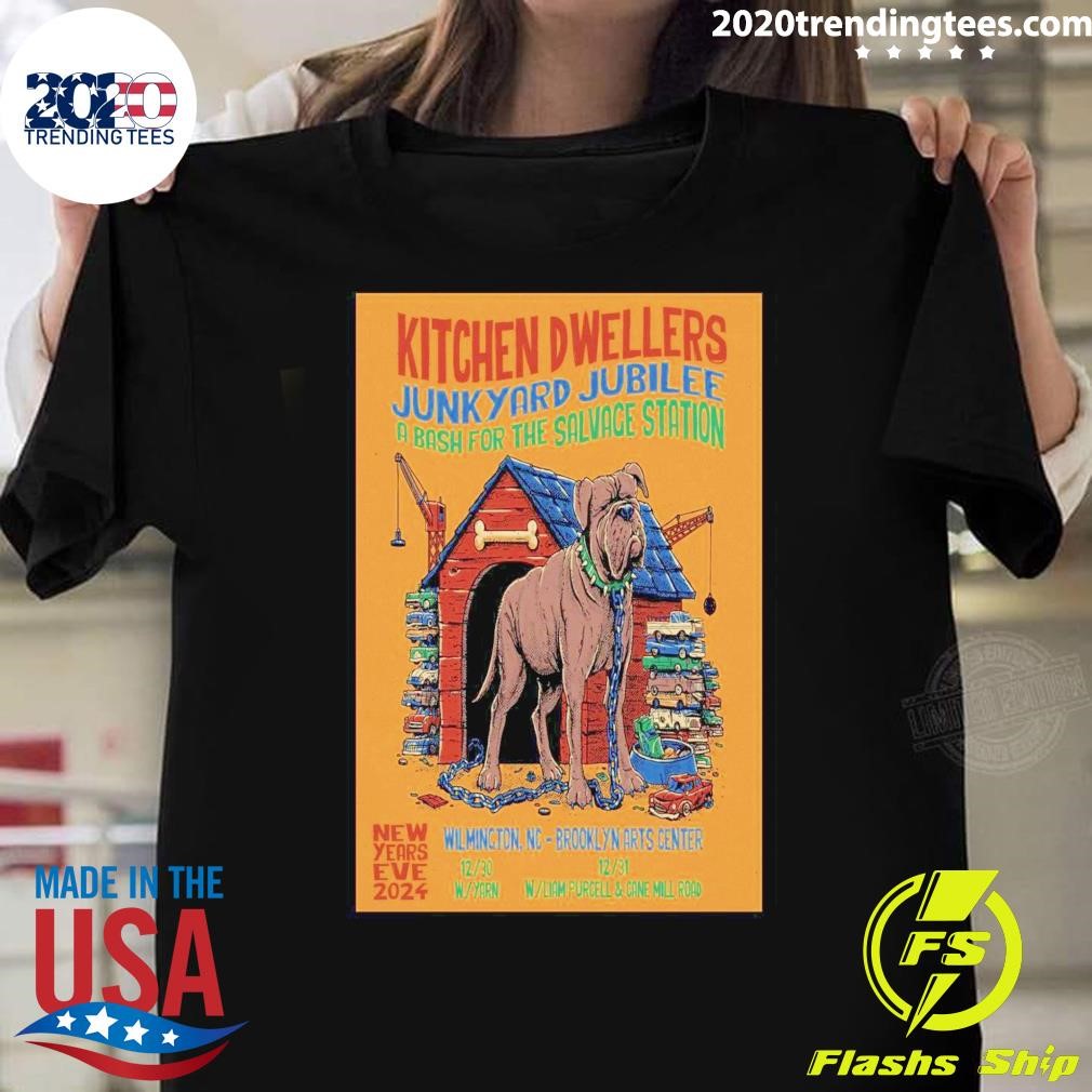 Best Kitchen Dwellers Junkyard Jubilee A Bash For The Salvage Station Nye 2024-2025 Wilmington, NC T-shirt