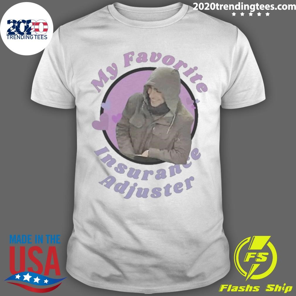 Best My Favorite Insurance Adjuster T-shirt