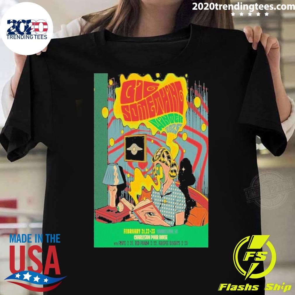 Funny Big Something February 21-23 2025 Charleston Sc Poster T-shirt