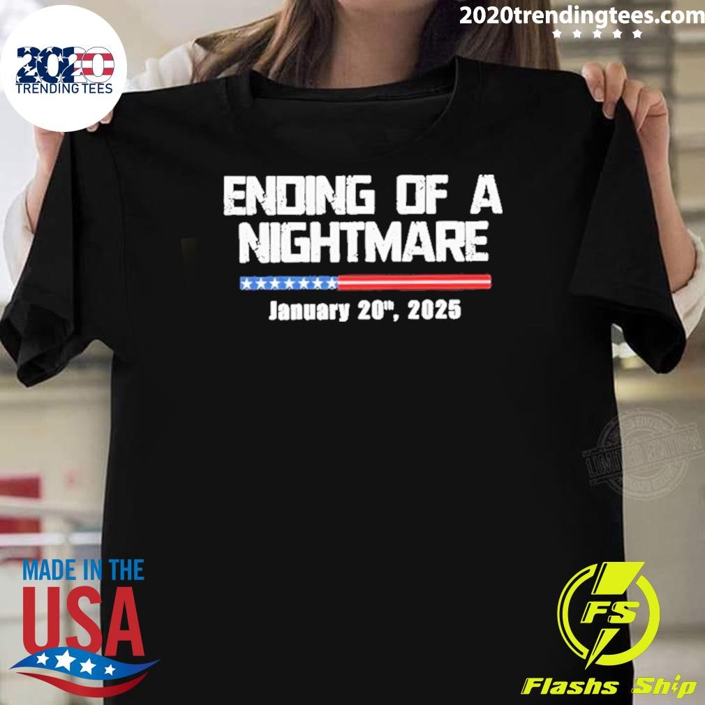 Funny Ending Of A Nightmare January 20th 2025 T-shirt