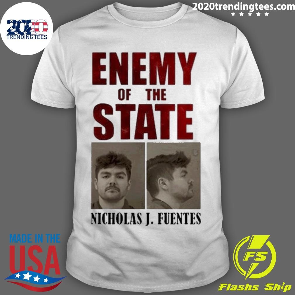 Funny Enemy Of The State Nicholas J. Fuentes T-Shirt