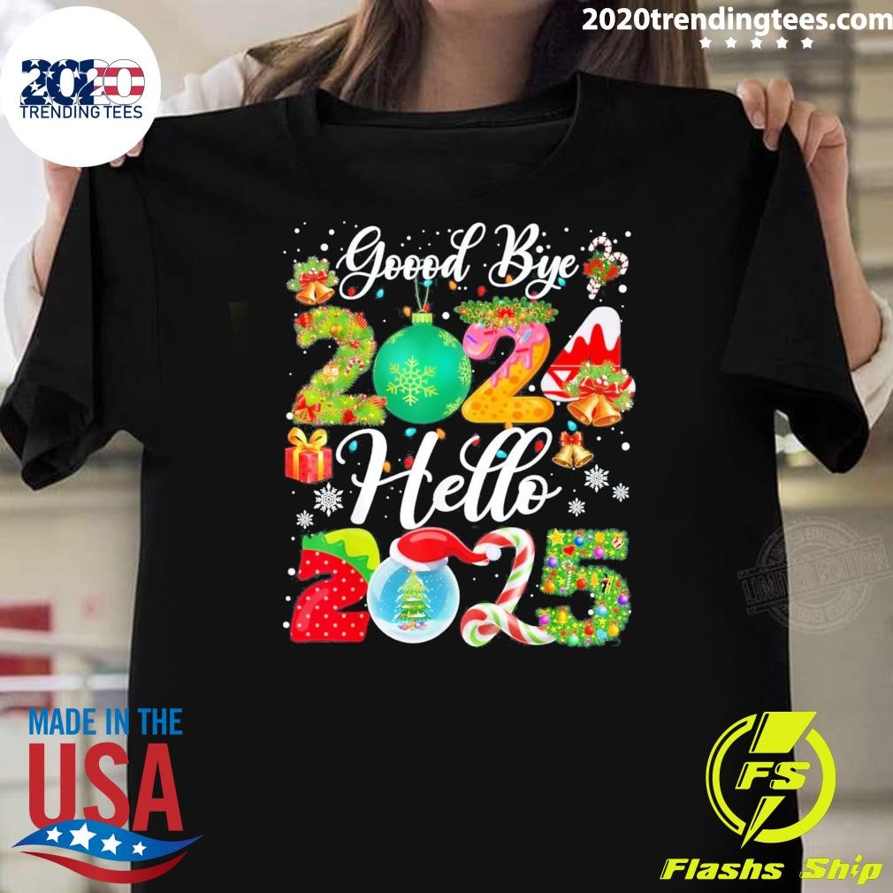 Funny Goodbye 2024 Hello 2025 Happy New Year's Eve Christmas Xmas T-shirt