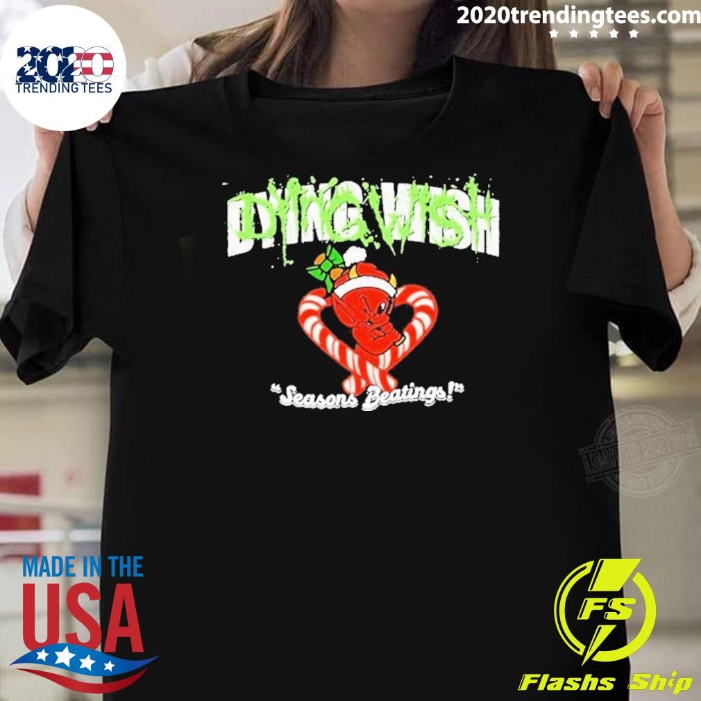 Funny I Went To The First Annual Dying Wishmas T-shirt