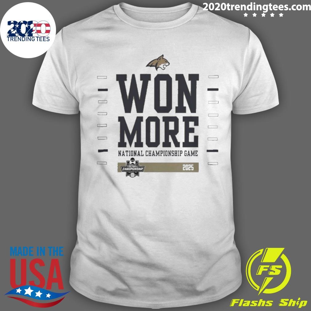 Funny Montana State Bobcats Won More 2025 T-shirt