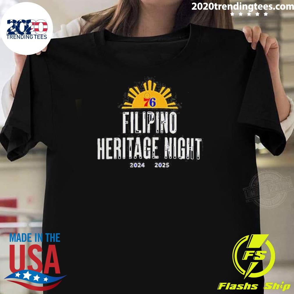 Funny Philadelphia 76ers 2024-2025 Filipino Heritage Night T-Shirt