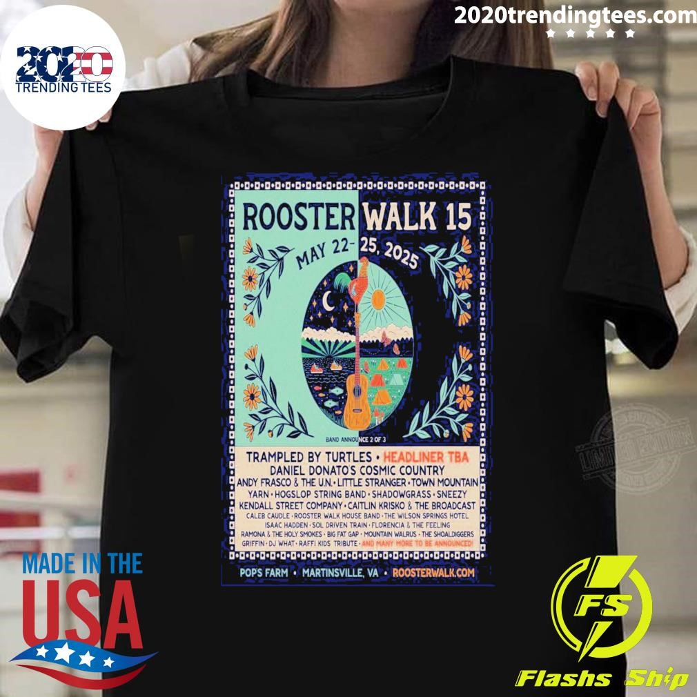 Funny Rooster Walk 15 Festival May 22-25 2025 Pop's Farm In Martinsville VA T-shirt