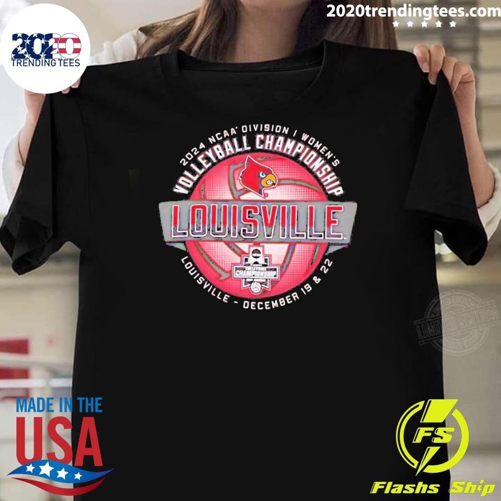 Funny University Of Louisville Ncaa Division I Women’s Volleyball Championship Louisville December 19 And 22 2024 T-shirt