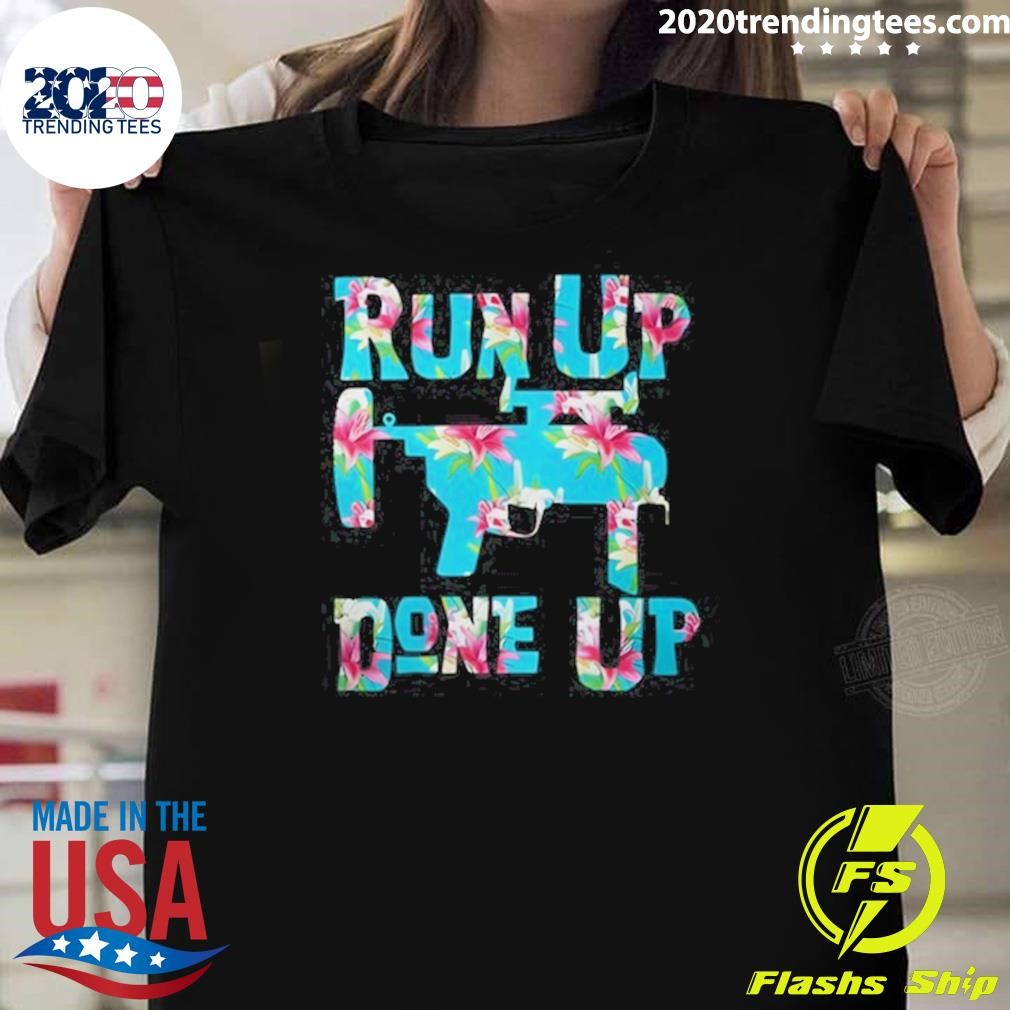 Nice Run Up Get Done Up M320 Flower T-shirt