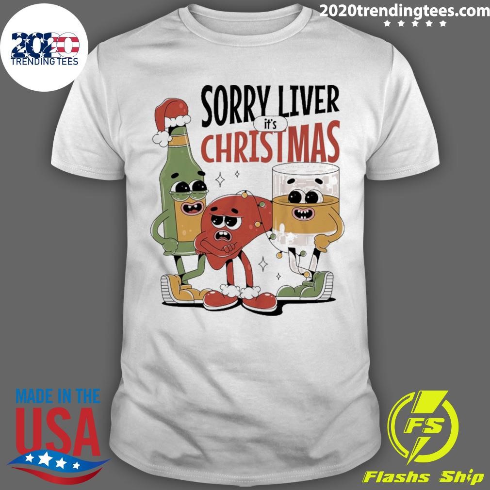 Nice Sorry Liver It's Christmas T-shirt