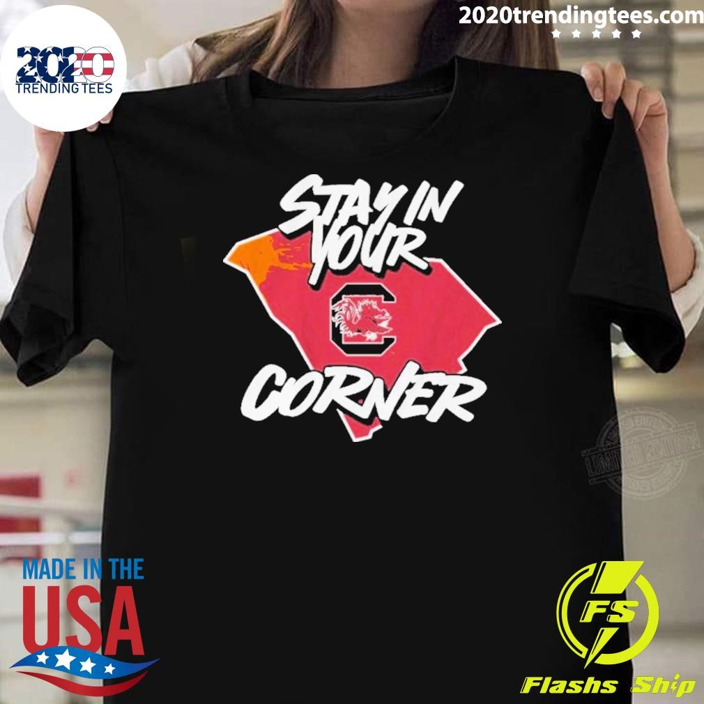 Nice South Carolina Stay in Your Corner T-shirt