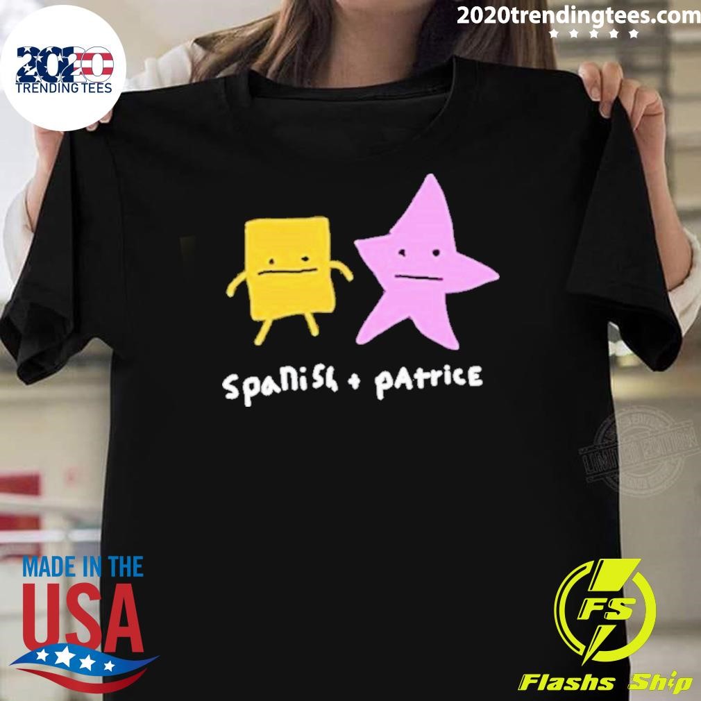 Nice Spanish And Patrice T-shirt