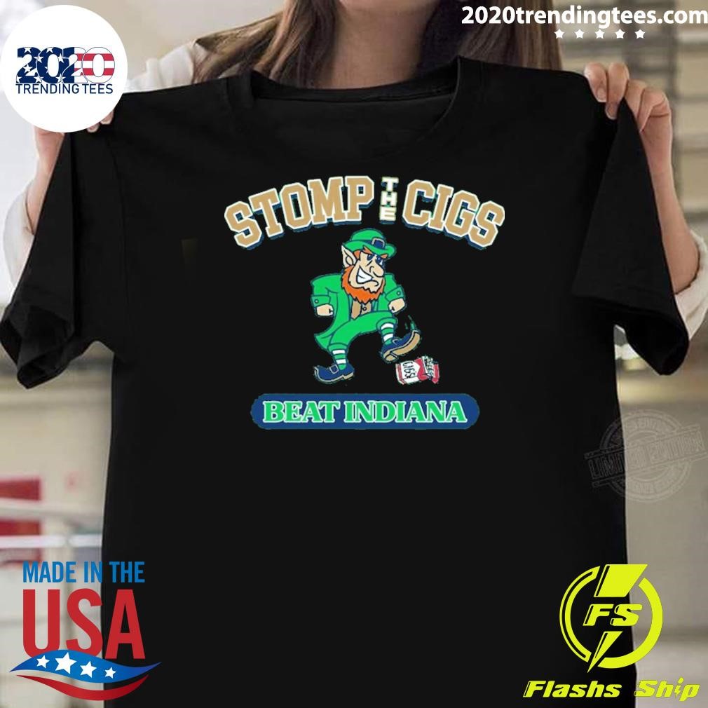 Nice Stomp The Cigs Dublin Fighting Irish Beat Indiana T-shirt