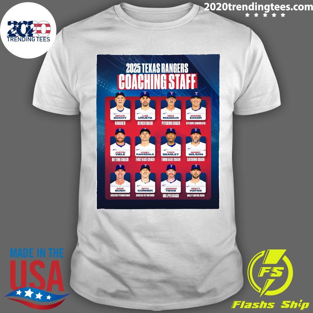 Nice Your 2025 Texas Rangers Coaching Staff T-shirt