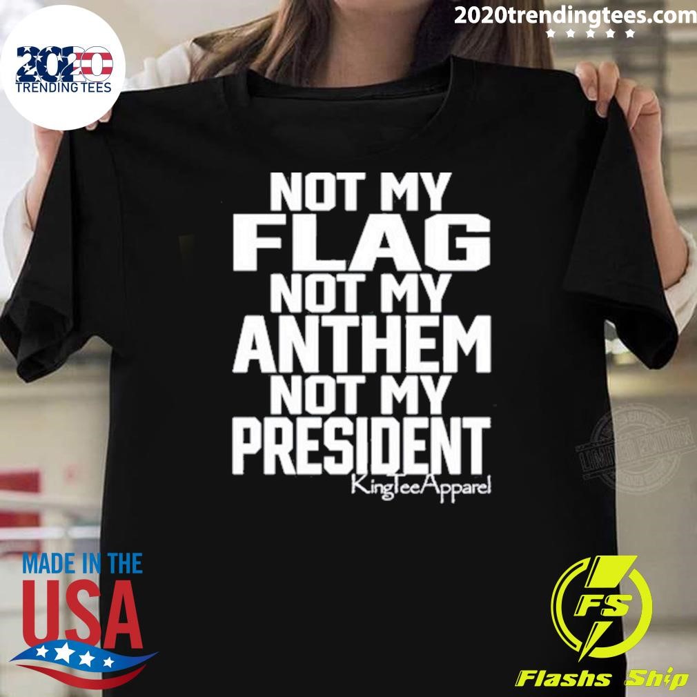 Official One Bad Dude Gif Jan3 Wearing Not My Flag Not My Anthem Not My President T-shirt