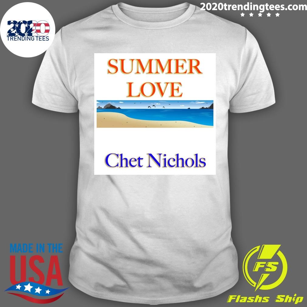 Official Summer Love Chet Nichols T-shirt